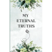 My Eternal Truths