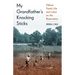 My Grandfather's Knocking Sticks: Ojibwe Family Life and Labor on the Reservation
