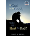 If God Is So Good, Why Do I Hurt So Bad?: (25th Anniversary Edition)