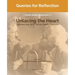 Queries for Reflection: A Study Guide Companion to Unlacing the Heart