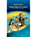 Three Men in a Boat: (To Say Nothing of the Dog)