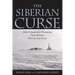 The Siberian Curse: How Communist Planners Left Russia Out in the Cold