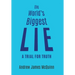 The World's Biggest Lie: A Trial for Truth