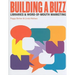 Building a Buzz: Libraries and Word-Of-Mouth Marketing