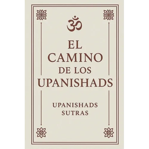 El Camino de los Upanishads