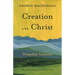 Creation in Christ: Unspoken Sermons