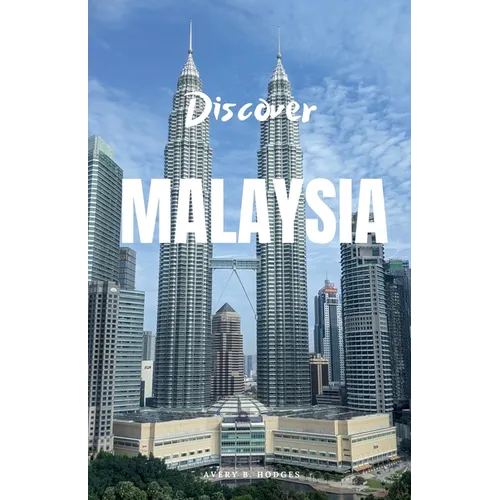 Discover Malaysia