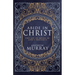 Abide in Christ: The Joy of Being in God's Presence (Deluxe Gift Edition)