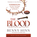 The Blood Revised Edition: Experiencing the Power That Brings Salvation, Healing, and Miracles