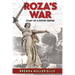Roza's War: Diary of a Soviet Sniper