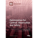 Optimization for Control, Observation and Safety
