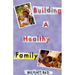 Building A Healthy Family