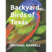 Backyard Birds of Texas