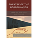 Theatre of the Borderlands: Conflict, Violence, and Healing