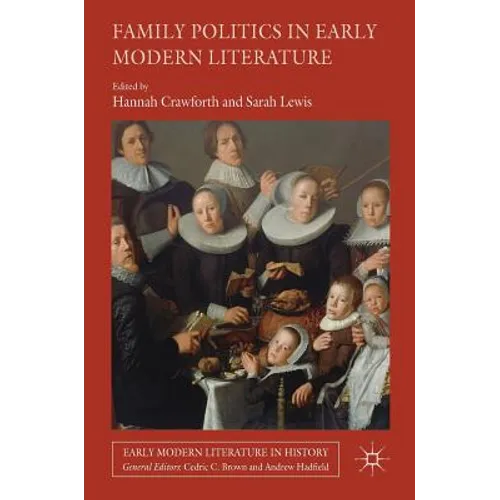 Family Politics in Early Modern Literature