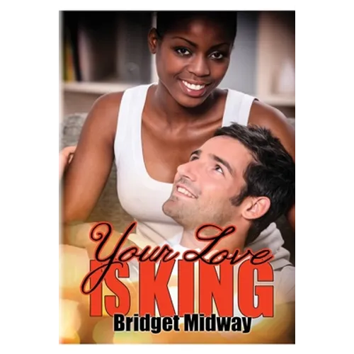 Your Love Is King: Book Two - Royal Pains Series