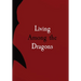 Living Among the Dragons