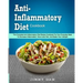 Anti-Inflammatory Diet Cookbook: The Complete Anti-Inflammatory Diet Recipe Cookbook For Your Everyday Meal To Decrease Inflammation, Have Less Pain,