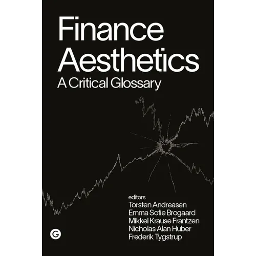 Finance Aesthetics: A Critical Glossary