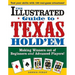 The Illustrated Guide to Texas Hold'em: Making Winners Out of Beginners and Advanced Players!