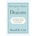 Descriptive Duties of Deacons: A Guidebook for Practical Deacon Ministry Through the Local Church