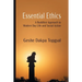 Essential Ethics: A Buddhist Approach to Modern Day Life and Social Action