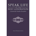 Speak Life to the Next Generation: A Journal for Families Everywhere