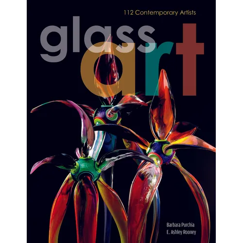 Glass Art: 112 Contemporary Artists