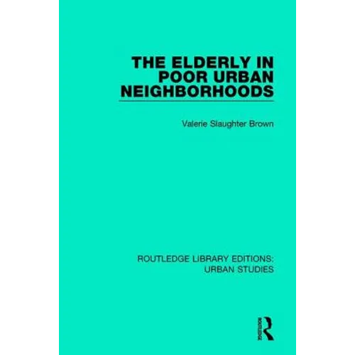 The Elderly in Poor Urban Neighborhoods