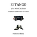 El Tango y la Musicalidad. Una guía para aprender a bailar con la música