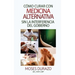Como curar con medicina alternativa sin la interferencia del gobierno