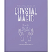 The Little Book of Crystal Magic