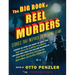 The Big Book of Reel Murders: Stories That Inspired Great Crime Films