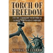 Torch of Freedom: And the Underground Historical Leaders Who Passed it Forward