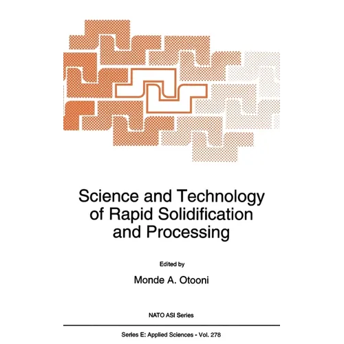 Science and Technology of Rapid Solidification and Processing