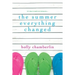 The Summer Everything Changed