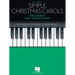 Simple Christmas Carols: The Easiest Easy Piano Songs