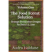 The Food Forest Solution: Strategic Permaculture Designs For Every US Zone