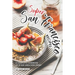 Super San Francisco Recipes: A Complete Cookbook of SF Bay Area Dish Ideas!