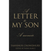 A Letter To My Son: A Memoir