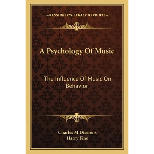 A Psychology Of Music: The Influence Of Music On Behavior