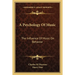 A Psychology Of Music: The Influence Of Music On Behavior
