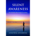 Silent Awareness: The Revelation That Changes Everything