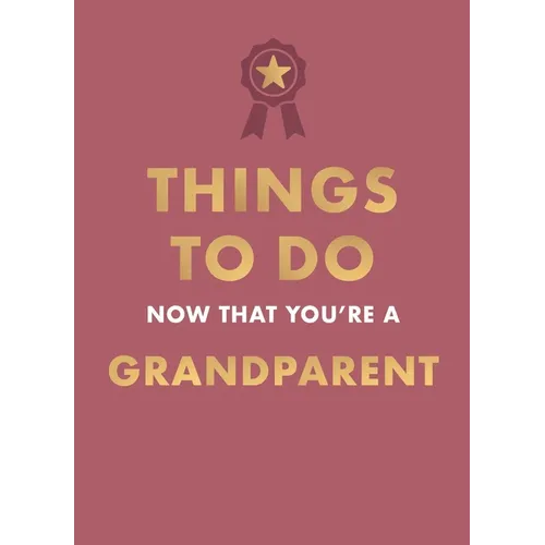 Things to Do Now That You're a Grandparent