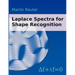 Laplace Spectra for Shape Recognition