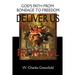 Deliver Us From Evil: God's Path From Bondage to Freedom