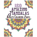 120 Amazing Mandalas Adults Coloring Pages: mandala coloring book for kids, adults, teens, beginners, girls: 120 amazing patterns and mandalas colorin
