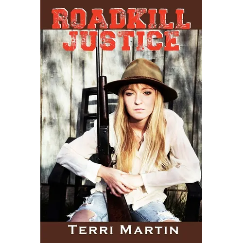 Roadkill Justice: Featuring Yooper Woodswoman Nettie Bramble