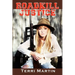 Roadkill Justice: Featuring Yooper Woodswoman Nettie Bramble