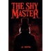 The Shy Master